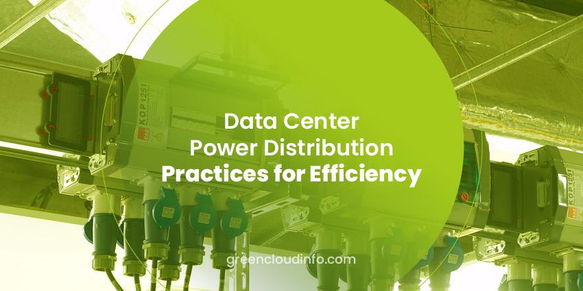 Data Center Power Distribution Practices for Efficiency
